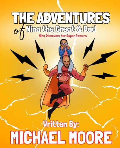 The Adventures of Nina the Great & Dad von Independently published