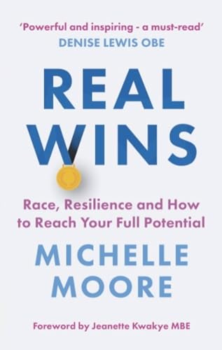 Real Wins: Race, Resilience and How to Reach Your Full Potential von Nicholas Brealey Publishing