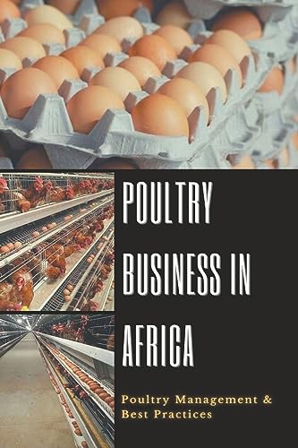 Poultry Business in Africa: Poultry Management & Best Practices