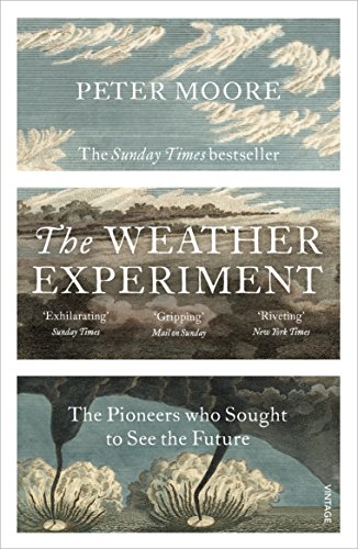 The Weather Experiment: The Pioneers who Sought to see the Future von Vintage