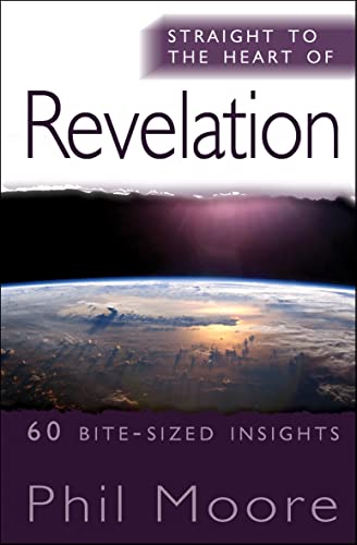 Straight to the Heart of Revelation: 60 bite-sized insights von Lion Hudson Limited