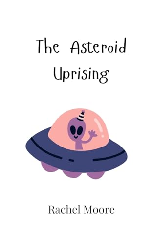 The Asteroid Uprising von Creative Arts Management OÜ