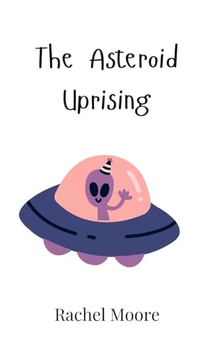 The Asteroid Uprising von Creative Arts Management OÜ