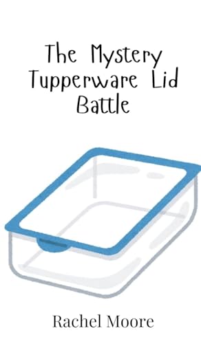 The Mystery Tupperware Lid Battle von Creative Arts Management OÜ