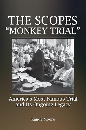 The Scopes "Monkey Trial": America's Most Famous Trial and Its Ongoing Legacy von Praeger