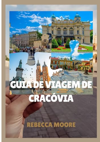 KRAKOW TRAVEL GUIDE 2025: “A Comprehensive Guide to the City’s Rich History, Culture and lifestyle” von Independently published