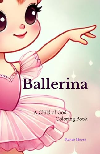 Ballerina: A Child of God Coloring Book von Independently published