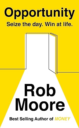 Opportunity: Seize The Day. Win At Life.