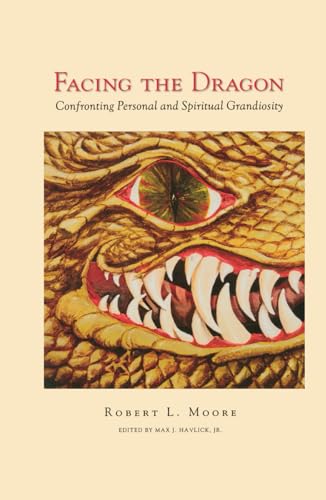 Facing the Dragon: Confronting Personal and Spiritual Grandiosity von Chiron Publications