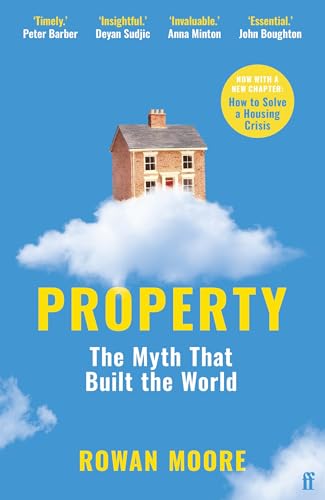 Property: The myth that built the world von Faber & Faber