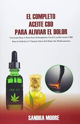 El Completo Aceite CBD Para Aliviar El Dolor von Babelcube Inc.