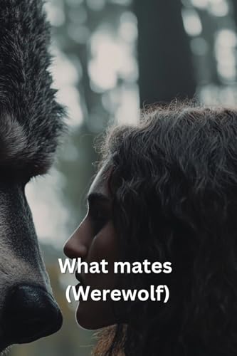 What mates (Werewolf) von Sarah Moore