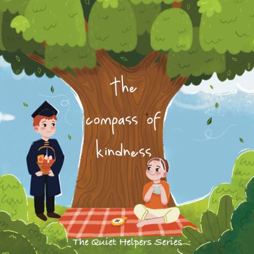 Compass of Kindness (The Quiet Helpers Series) von Independently published