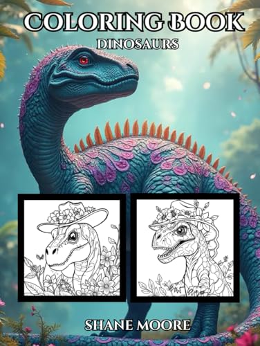Dinosaurs & Flowers Coloring Book: A Roar-some Blend of Nature and Prehistory: Relax and Unwind Dinosaur and Flowers Coloring Book Dinosaurs & Flowers Coloring Book: A Roar-some Blend of Nature and Prehistory: Relax and Unwind Dinosaur and Flowers Coloring Book von Independently published