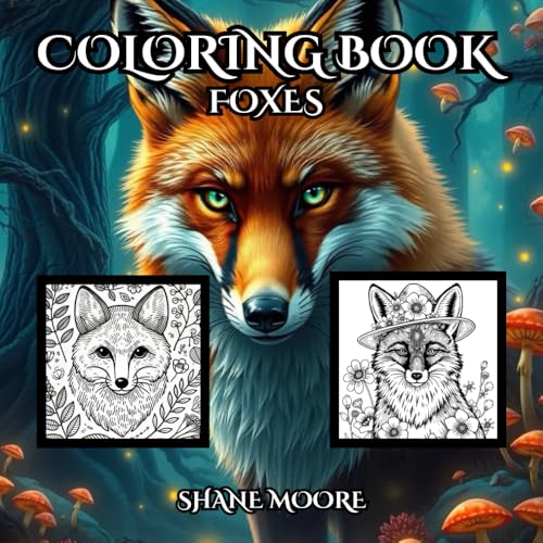 Fox Coloring Book: A Whimsical Adventure with Nature’s Clever Creature (Coloring Books) von Independently published
