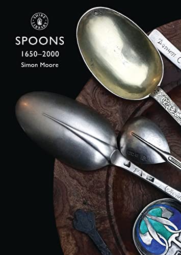 Spoons 1650-2000 (Shire Library, Band 2) von Bloomsbury Publishing PLC