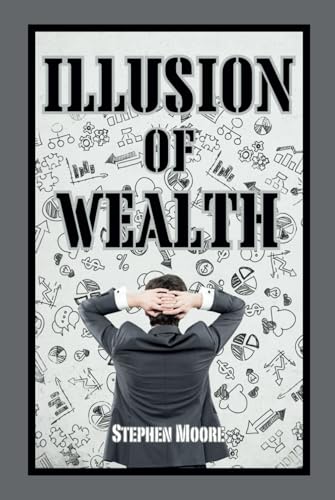 ILLUSION OF WEALTH: Depressed in Your Large Home von Independently published