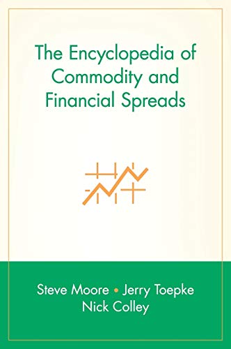 The Encyclopedia of Commodity and Financial Spreads (Wiley Trading Series) von Wiley