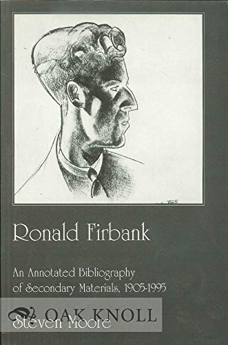 Ronald Firbank: An Annotated Bibliography of Secondary Materials, 1905-1995 (The Dalkey Archive Bibliography Series, 3)