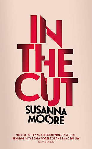 In the Cut: With an introduction by Olivia Sudjic (W&N Essentials) von Weidenfeld & Nicolson