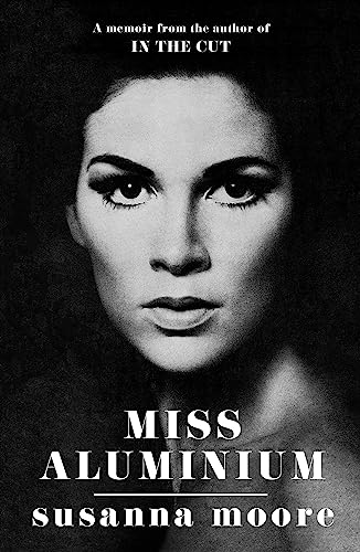 Miss Aluminium: ONE OF THE SUNDAY TIMES' 100 BEST SUMMER READS OF 2020