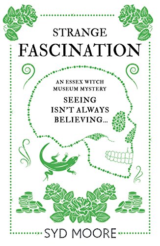 Strange Fascination: An Essex Witch Museum Mystery (The Essex Witch Museum Mysteries)