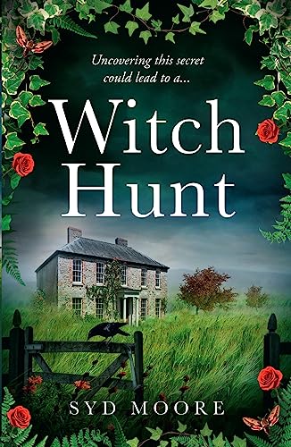 WITCH HUNT: Step into the past of the Essex witch trials with this bestselling haunting psychological thriller with a historical twist for 2025 WITCH HUNT: Step into the past of the Essex witch trials with this bestselling haunting psychological thriller with a historical twist for 2025
