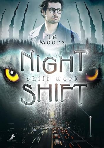 Shift Work: Night Shift Band 1 von Dead Soft Verlag