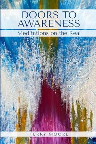 Doors to Awareness: Meditations on the Real Doors to Awareness: Meditations on the Real von Radius Press