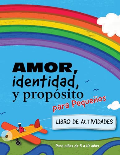 Libro de Actividades para Amor, Identidad y Propósito para Pequeños: Actividades de Fe para Niños de 3-10 Años Libro de Actividades para Amor, Identidad y Propósito para Pequeños: Actividades de Fe para Niños de 3-10 Años von Independently published