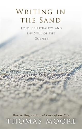 Writing in the Sand: Jesus, Spirituality and the Soul of the Gospels von Hay House Uk Ltd