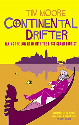 Continental Drifter: Taking the Low Road with the First Grand Tourist von Abacus