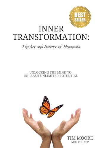 Inner Transformation: The Art and Science of Hypnosis von Independently published