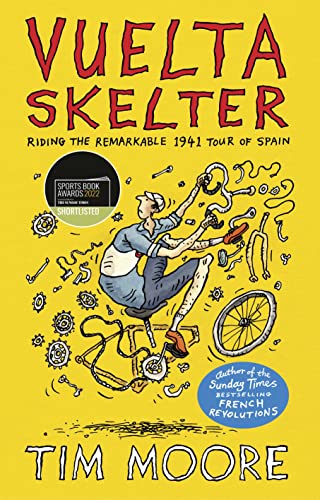 Vuelta Skelter: Riding the Remarkable 1941 Tour of Spain von Jonathan Cape