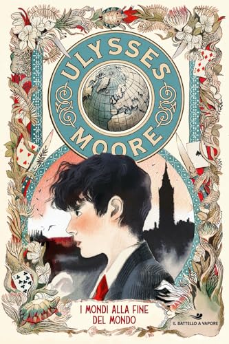 I mondi alla fine del mondo (Il battello a vapore. Ulysses Moore) von Piemme