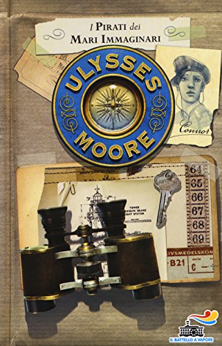 I pirati dei mari immaginari (Il battello a vapore. Ulysses Moore)
