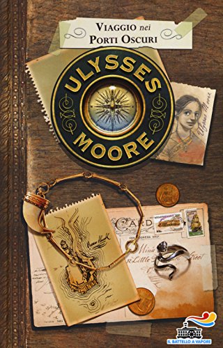 Viaggio nei porti oscuri (Il battello a vapore. Ulysses Moore)