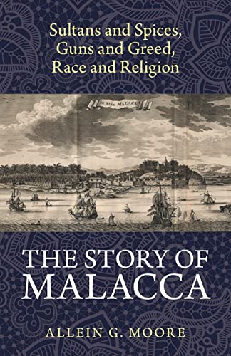 The Story of Malacca The Story of Malacca von Partridge Publishing Singapore