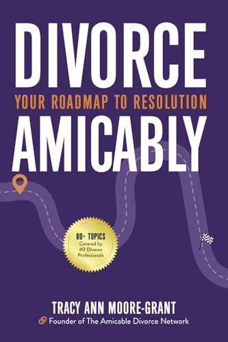 Divorce Amicably: Your Roadmap to Resolution von O'Leary Publishing