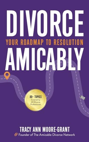 Divorce Amicably: Your Roadmap to Resolution von O'Leary Publishing