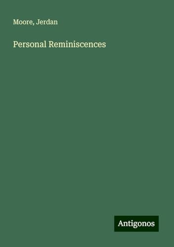 Personal Reminiscences von Antigonos Verlag