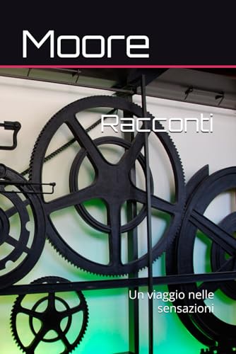 Racconti: Un viaggio nelle sensazioni von Independently published