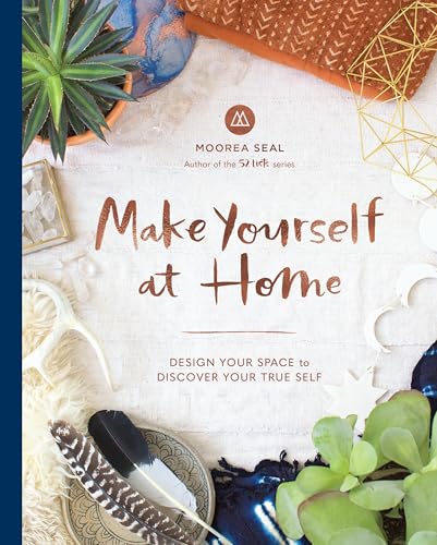 Make Yourself at Home: Design Your Space to Discover Your True Self