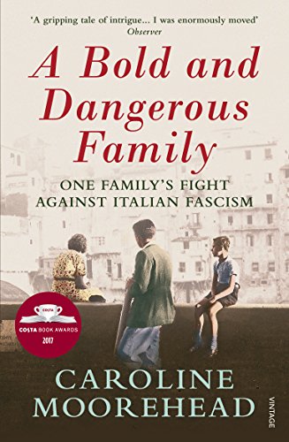 A Bold and Dangerous Family: One Family’s Fight Against Italian Fascism (The Resistance Quartet)