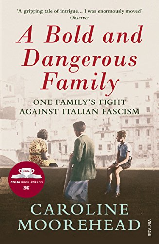 A Bold and Dangerous Family: One Family’s Fight Against Italian Fascism (The Resistance Quartet) von Vintage