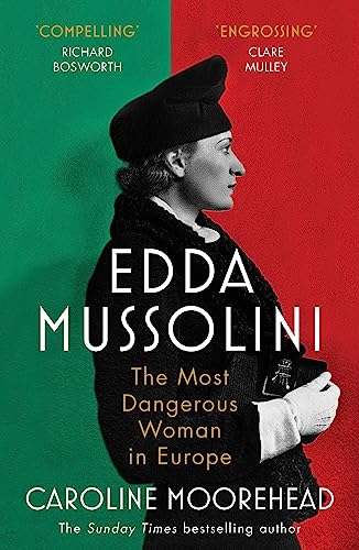 Edda Mussolini: The Most Dangerous Woman in Europe von Vintage