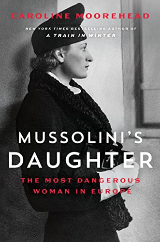 Mussolini's Daughter: The Most Dangerous Woman in Europe von Harper