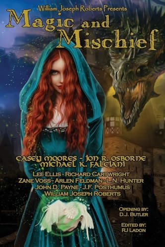 Magic And Mischief (William Joseph Roberts Presents, Band 4) von Three Ravens Publishing
