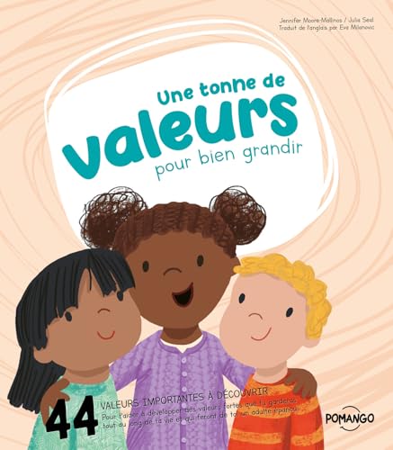 Une tonne de valeurs pour bien grandir - 44 valeurs importantes à découvrir - Pour t'aider à développer des valeurs fortes que tu garderas tout au long de ta vie von POMANGO