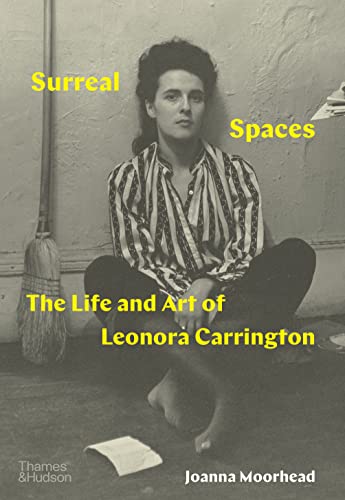 Surreal Spaces: The Life and Art of Leonora Carrington von Thames & Hudson
